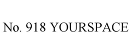 NO. 918 YOURSPACE trademark