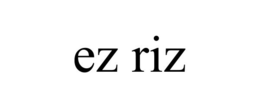 EZ RIZ trademark