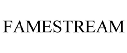 FAMESTREAM trademark