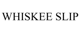 WHISKEE SLIP trademark