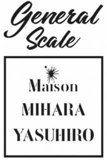 GENERAL SCALE MAISON MIHARA YASUHIRO trademark