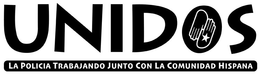 UNIDOS LA POLICIA TRABAJANDO JUNTO CON LA COMUNIDAD HISPANA trademark