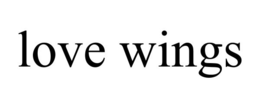 LOVE WINGS trademark