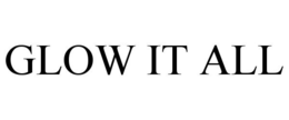 GLOW IT ALL trademark