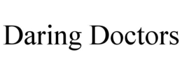 DARING DOCTORS trademark