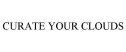 CURATE YOUR CLOUDS trademark