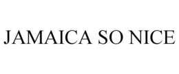 JAMAICA SO NICE trademark