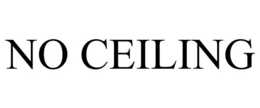 NO CEILING trademark