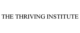 THE THRIVING INSTITUTE trademark