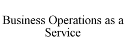 BUSINESS OPERATIONS AS A SERVICE trademark