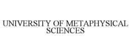 UNIVERSITY OF METAPHYSICAL SCIENCES trademark