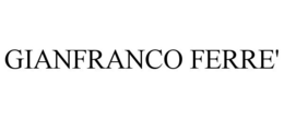 GIANFRANCO FERRE' trademark