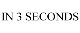 IN 3 SECONDS trademark