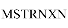MSTRNXN trademark