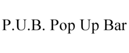 P.U.B. POP UP BAR trademark
