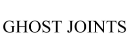 GHOST JOINTS trademark