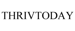 THRIVTODAY trademark