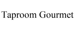 TAPROOM GOURMET trademark
