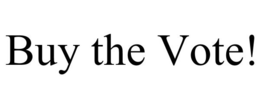 BUY THE VOTE! trademark