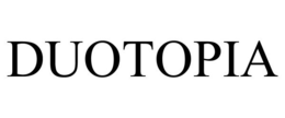 DUOTOPIA trademark