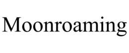 MOONROAMING trademark