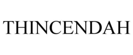 THINCENDAH trademark