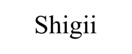 SHIGII trademark