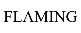 FLAMING trademark