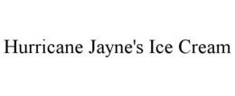 HURRICANE JAYNE'S ICE CREAM trademark