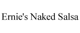 ERNIE'S NAKED SALSA trademark