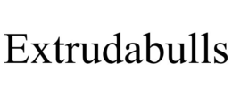 EXTRUDABULLS trademark