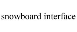 SNOWBOARD INTERFACE trademark
