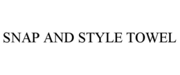 SNAP AND STYLE TOWEL trademark