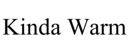 KINDA WARM trademark