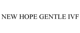 NEW HOPE GENTLE IVF trademark