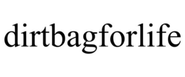 DIRTBAGFORLIFE trademark