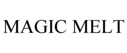 MAGIC MELT trademark