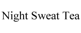 NIGHT SWEAT TEA trademark