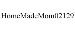 HOMEMADEMOM02129 trademark