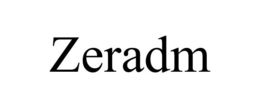 ZERADM trademark