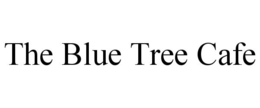 THE BLUE TREE CAFE trademark