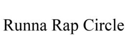 RUNNA RAP CIRCLE trademark