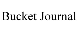BUCKET JOURNAL trademark