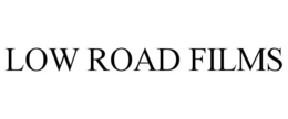 LOW ROAD FILMS trademark