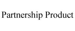 PARTNERSHIP PRODUCT trademark