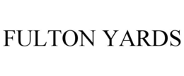 FULTON YARDS trademark