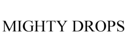 MIGHTY DROPS trademark