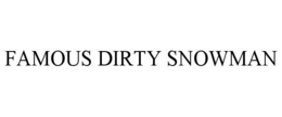 FAMOUS DIRTY SNOWMAN trademark