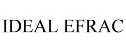 IDEAL EFRAC trademark