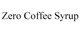 ZERO COFFEE SYRUP trademark